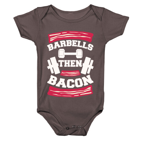 Barbells Then Bacon Baby One-Piece