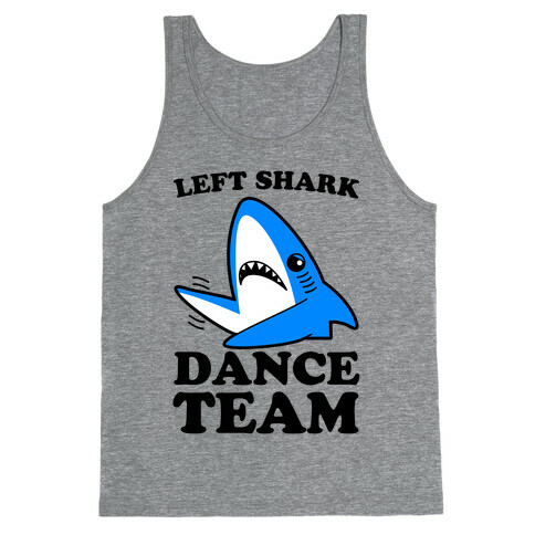 Left Shark Dance Team Tank Top
