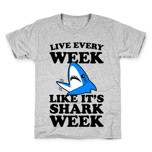Live Like Every Week Like It's Shark Week Kids T-Shirt