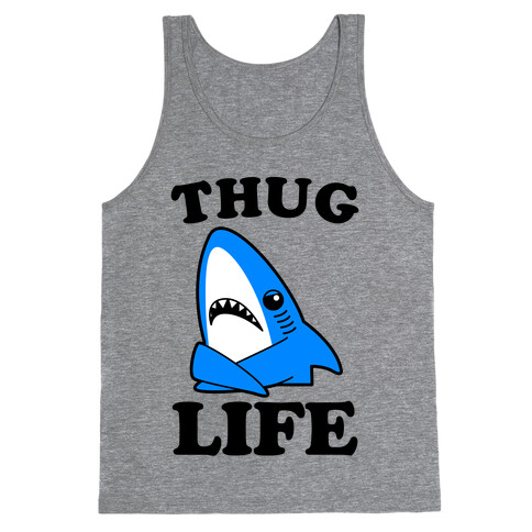 Thug Life Left Shark Tank Top