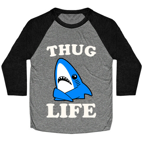 Thug Life Left Shark Baseball Tee