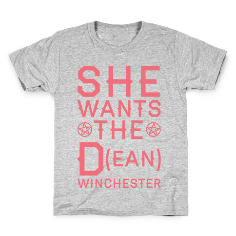 She Wants The D(ean) Winchester Kids T-Shirt