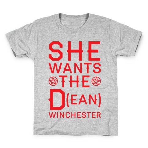 She Wants The D(ean) Winchester Kids T-Shirt