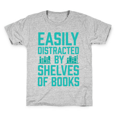 Easily Distracted By Shelves Of Books Kids T-Shirt