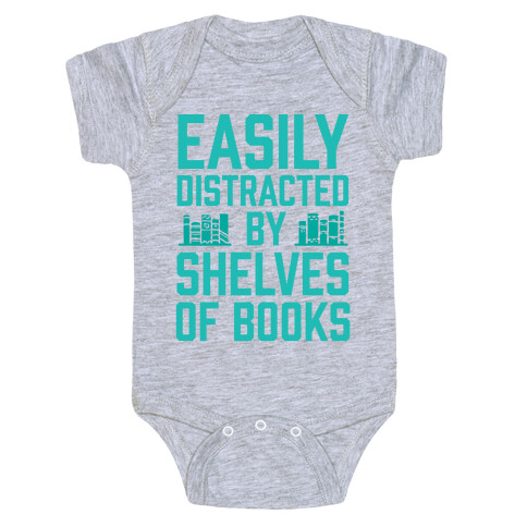 Easily Distracted By Shelves Of Books Baby One-Piece