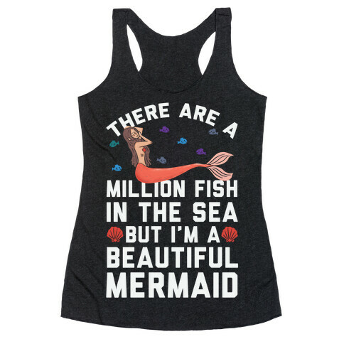 There Are A Million Fish In The Sea Racerback Tank Top