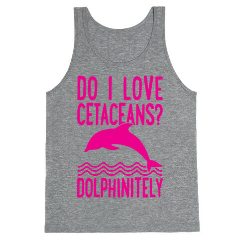 Dolphinitely Tank Top