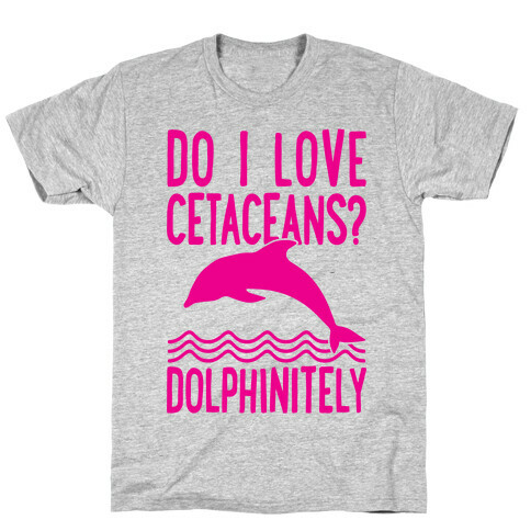 Dolphinitely T-Shirt