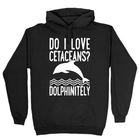 Dolphinitely Hooded Sweatshirt