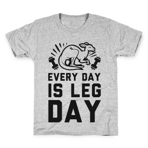 Every Day is Leg Day (Kangaroo) Kids T-Shirt