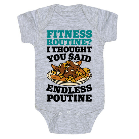 Fitness Routine? I Thought You Said Endless Poutine Baby One-Piece