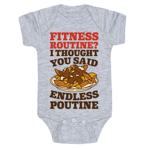 Fitness Routine? I Thought You Said Endless Poutine Baby One-Piece