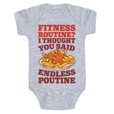 Fitness Routine? I Thought You Said Endless Poutine Baby One-Piece