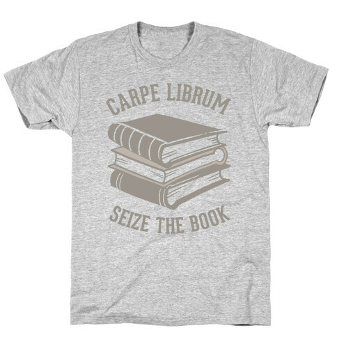 Carpe Librum (Seize The Book) T-Shirt