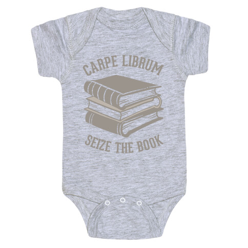Carpe Librum (Seize The Book) Baby One-Piece