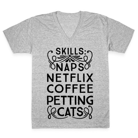 Skills: Naps, Netflix, Coffee, & Petting Cats V-Neck Tee Shirt