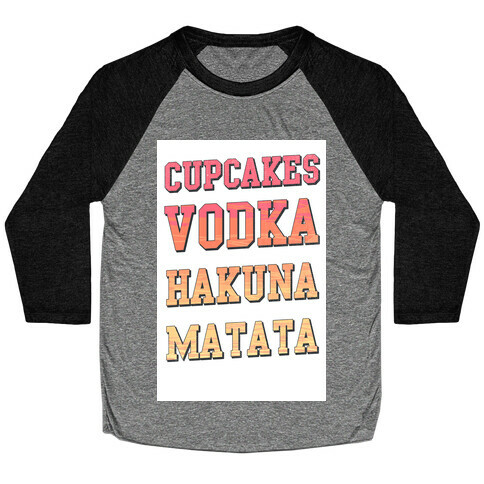 Cupcakes Vodka Hakuna Matata Baseball Tee
