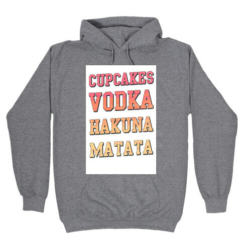 Cupcakes Vodka Hakuna Matata Hooded Sweatshirt