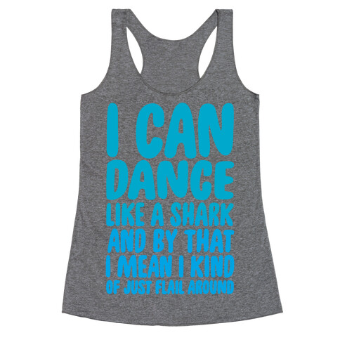 Dance Like A Shark Racerback Tank Top