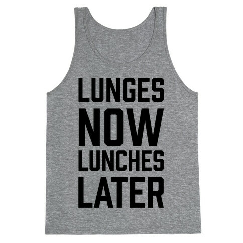 Lunges Now Lunches Later Tank Top
