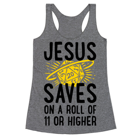 Jesus Saves on a Roll of 11 or Higher Racerback Tank Top