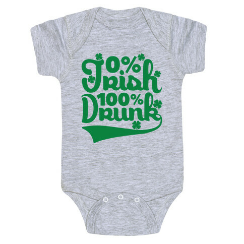 0% Irish 100% Drunk Baby One-Piece