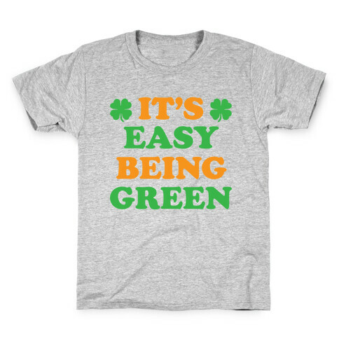 It's Easy Being Green Kids T-Shirt