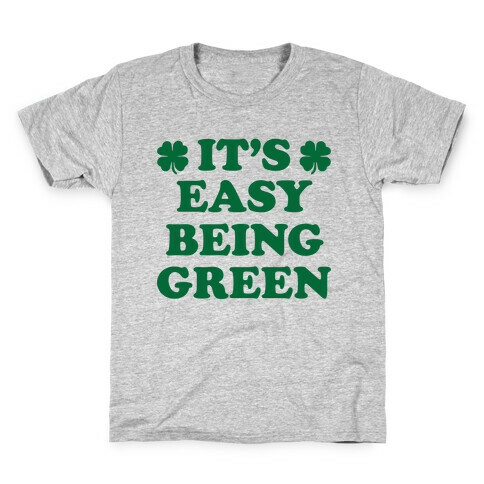 It's Easy Being Green Kids T-Shirt