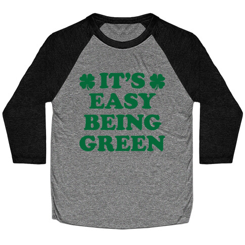 It's Easy Being Green Baseball Tee