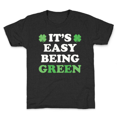 It's Easy Being Green Kids T-Shirt