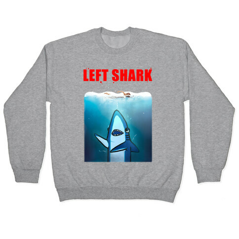 Left Shark Jaws Parody Pullover