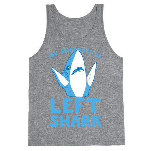 My Sexuality Is Left Shark Tank Top
