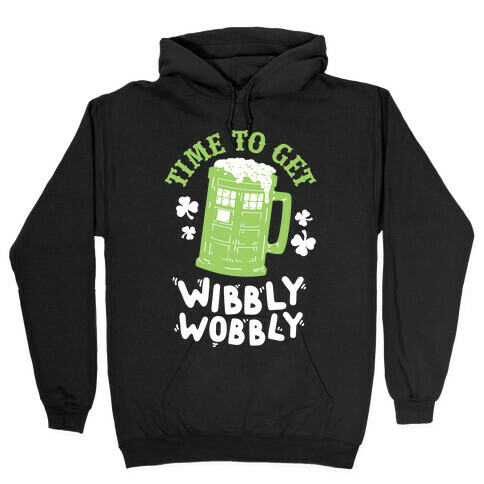 Time to Get Wibbly Wobbly Hooded Sweatshirt