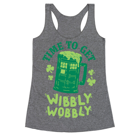 Time to Get Wibbly Wobbly Racerback Tank Top