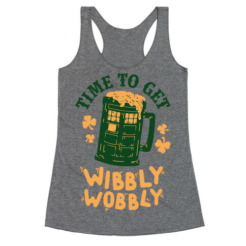 Time to Get Wibbly Wobbly Racerback Tank Top