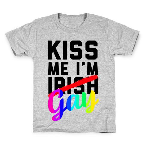 Kiss Me! I'm GAY Kids T-Shirt