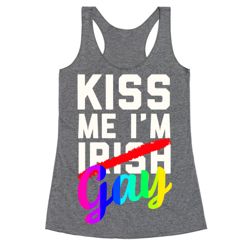 Kiss Me! I'm GAY Racerback Tank Top