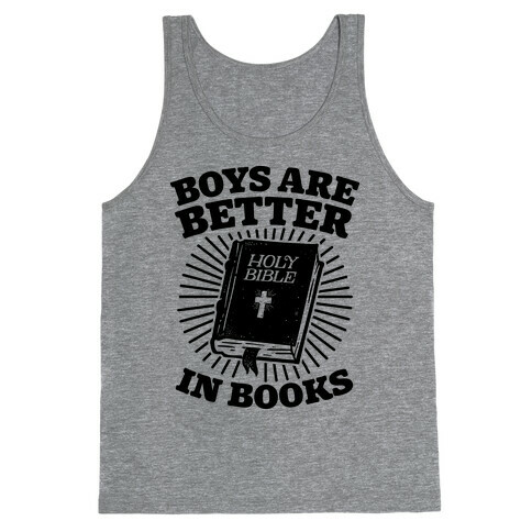 Boys Are Better In Books Tank Top