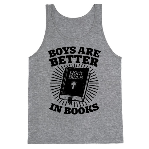 Boys Are Better In Books Tank Top