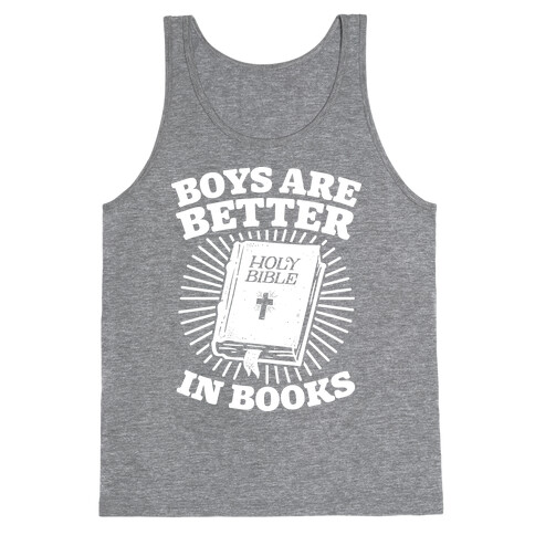 Boys Are Better In Books Tank Top