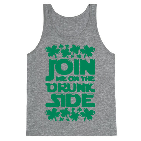 Join Me On The Drunk Side Tank Top