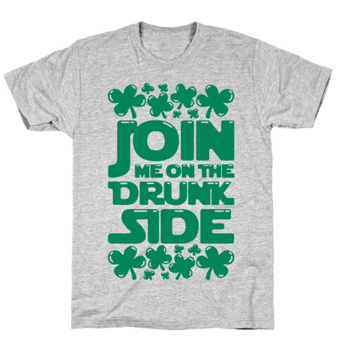 Join Me On The Drunk Side T-Shirt