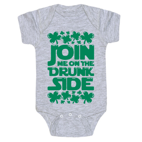 Join Me On The Drunk Side Baby One-Piece