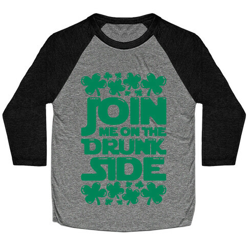 Join Me On The Drunk Side Baseball Tee