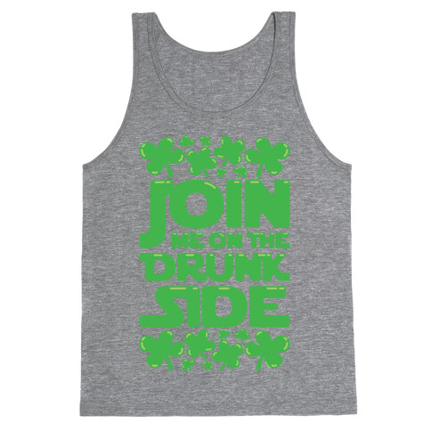 Join Me On The Drunk Side Tank Top