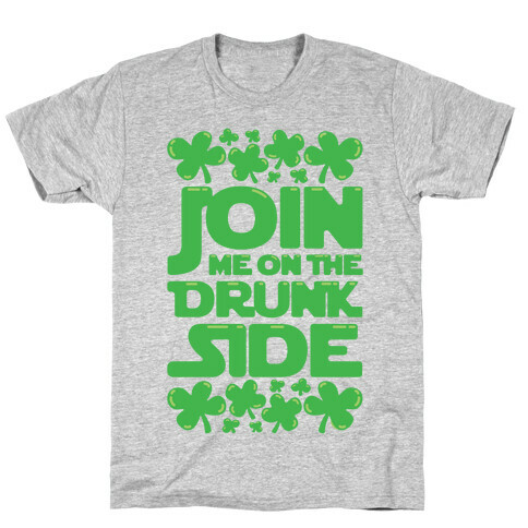 Join Me On The Drunk Side T-Shirt