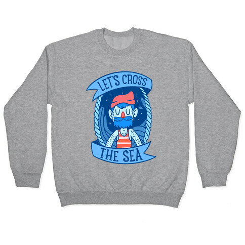 Let's Cross The Sea Pullover