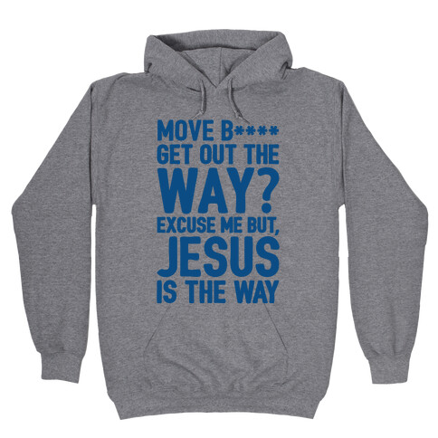 Jesus Is The Way Hooded Sweatshirt