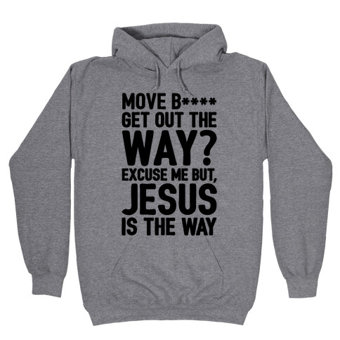 Jesus Is The Way Hooded Sweatshirt