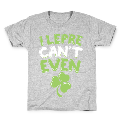 I Lepre-Can't Even Kids T-Shirt